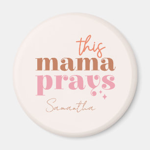 This Mama Prays - Rustic Boho Design Magnet