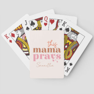 This Mama Prays - Rustic Boho Design Playing Cards