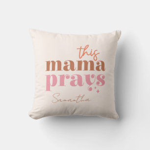 This Mama Prays - Rustic Boho Design Throw Pillow