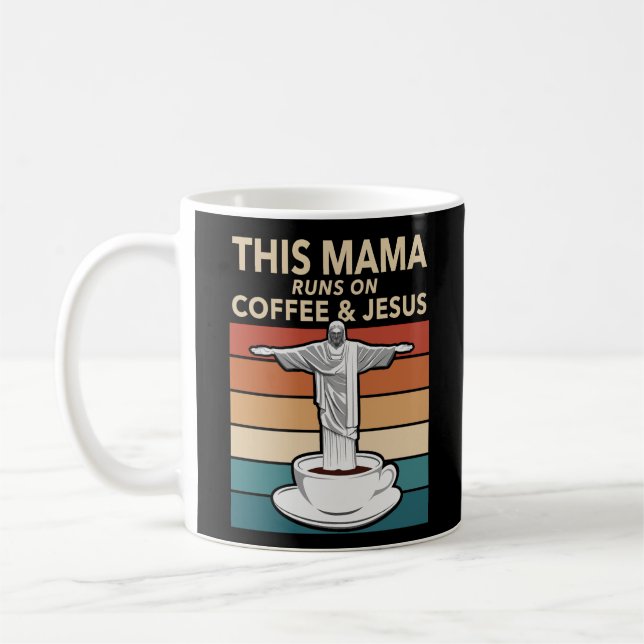 This Mama Runs On Coffee and Jesus Mug (Left)