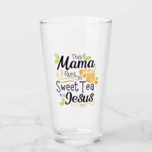 This Mama Runs on Sweet Tea and Jesus