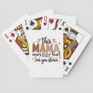 This Mama Wears Her Heart on Her Sleeve Playing Cards