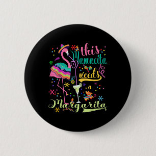 This Mamacita Needs A Margarita Cinco De Mayo Pink 2 Inch Round Button