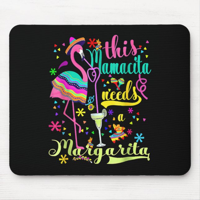 This Mamacita Needs A Margarita Flamingo Funny Cin Mouse Pad (Front)