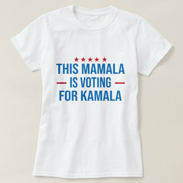 This Mamala Is Voting For Kamala 2020 Election Quo T-Shirt (Design Front)