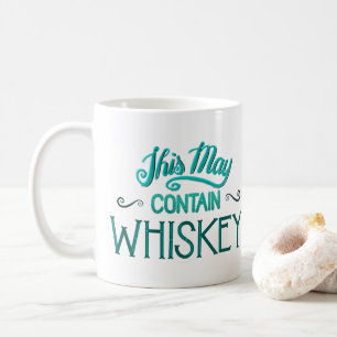 This May Contain Whiskey Mug