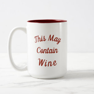 "This May Contain Wine" Funny Mother's Day Two-Tone Coffee Mug