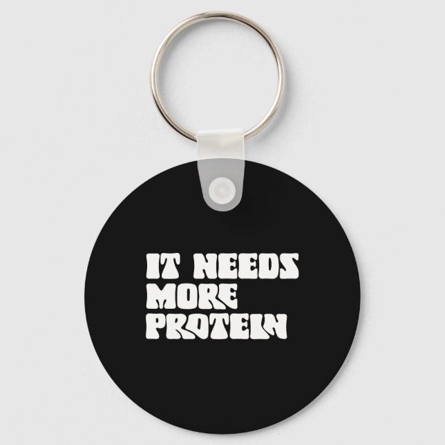 This Meal Needs More Protein Lover Bodybuilding Rd Keychain (Front)