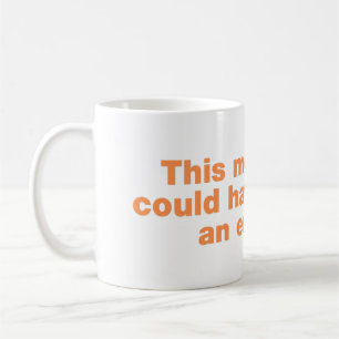 This meeting could have been an email coffee mug