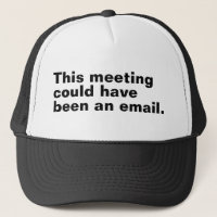 This meeting could have been an email funny saying