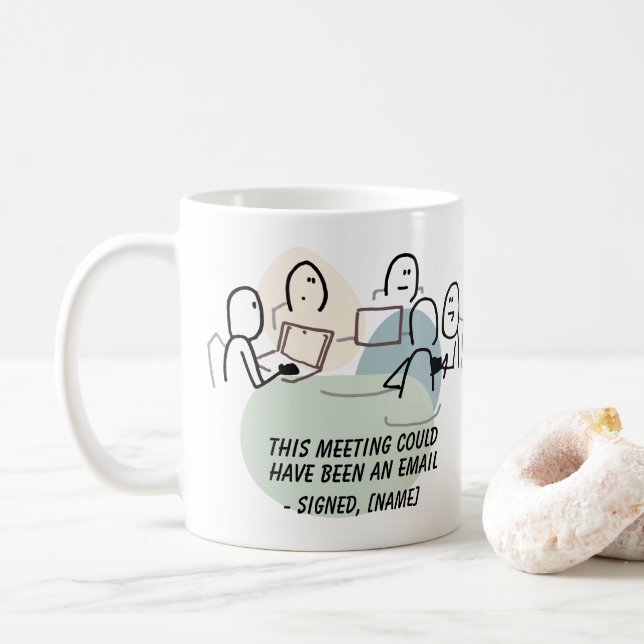 This Meeting Could Have Been an Email Mug (With Donut)