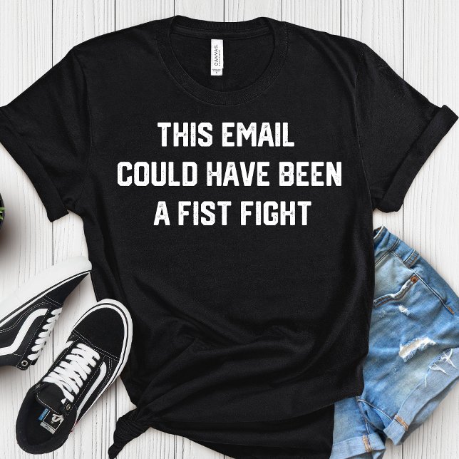 This meeting could have being a fist fight - workp T-Shirt (Creator Uploaded)
