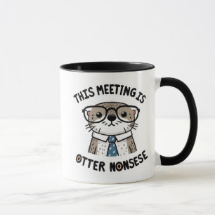 This meeting is otter nonsence - Funny  Mug