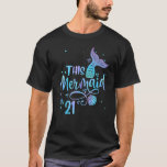 This Mermaid Is 21 Years Old 21st Birthday Little  T-Shirt<br><div class="desc">This Mermaid Is 21 Years Old 21st Birthday Little Mermaids</div>