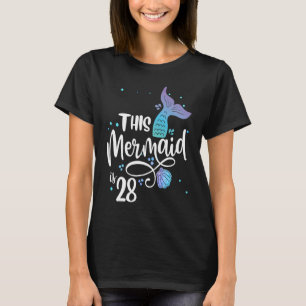 This Mermaid Is 28 Years Old 28th Birthday Little  T-Shirt