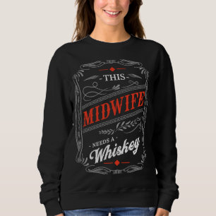 This Midwife Needs a Whiskey Doula Humour 1 Sweatshirt