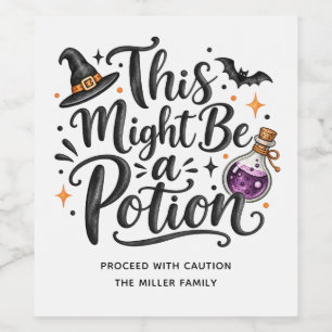 This Might Be a Potion Spooky Halloween Party Wine Label