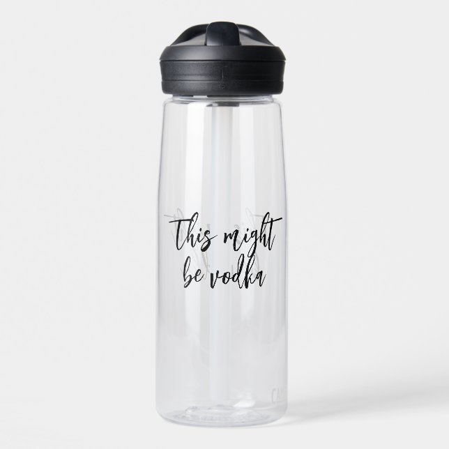 This Might be Vodka Funny Drinking Saying Water Bottle (Front)