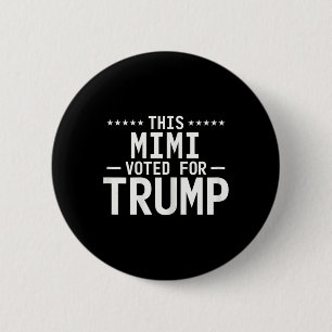 This Mimi Voted For Trump 2024 Proud Grandma Votin 2 Inch Round Button