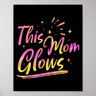 This Mom Glows For 80s And 90s Kids Women Colourfu Poster