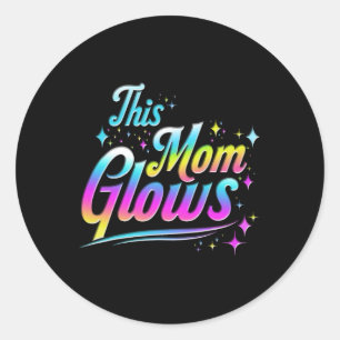 This Mom Glows Happy Mothers Day Tie Dye Funny Col Classic Round Sticker