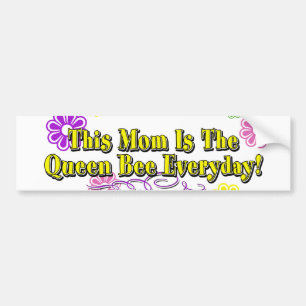 This Mom Is The Queen Bee Everyday Type Bumper Sticker