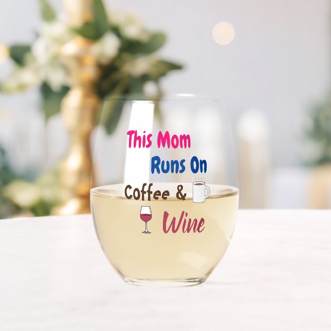 This Mom Runs On Coffee And Wine Stemless Wine Glass (Insitu (Wedding))