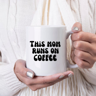 This Mom Runs on Coffee Mug