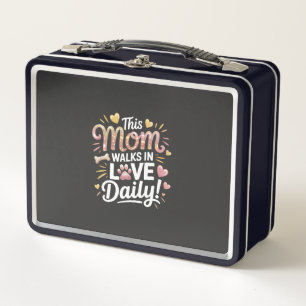 This Mom Walks in Love Daily - Pet Mom Life Metal Lunch Box