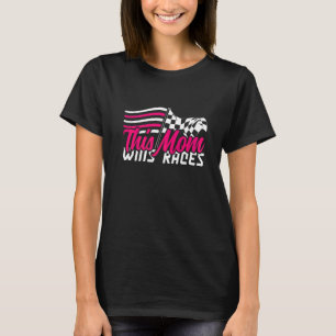 This Mom Wins Races I Cone Racing Autocross T-Shirt