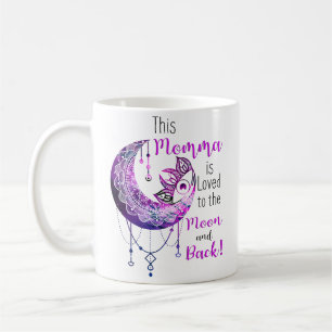 This Momma is Loved To The Moon and Back Coffee Mug