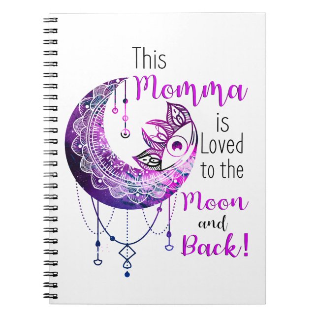 This Momma is Loved To The Moon and Back Notebook (Front)