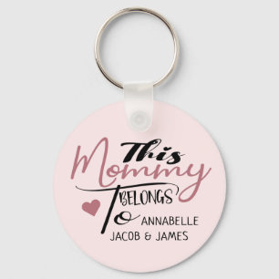 This Mommy Belong To Personalized  Keychain