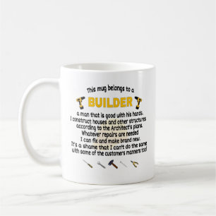 This Mug Belongs To A Builder. Builder Gift