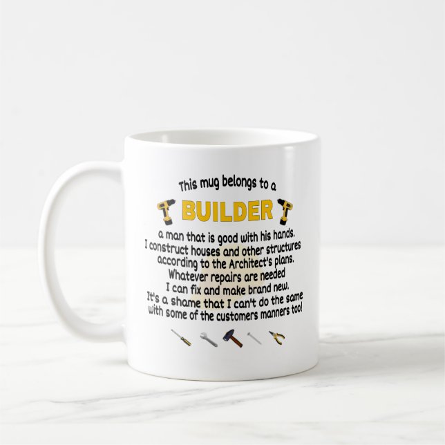   This Mug Belongs To A Builder. Builder Gift (Left)
