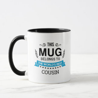 This Mug Belongs To World's Best Cousin Custom