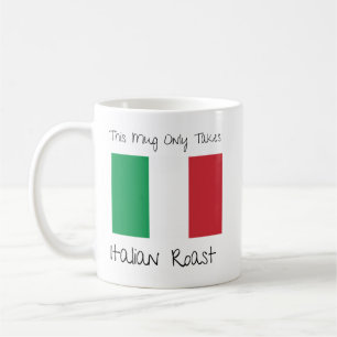This Mug Only Takes Italian Roast