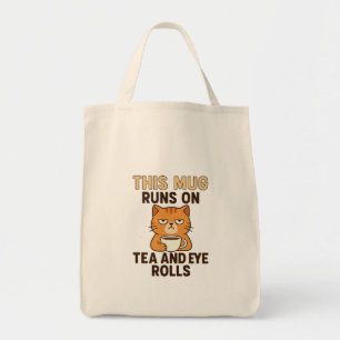 This Mug Runs on Tea and Eye Rolls – Funny British Tote Bag