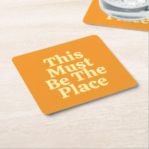 This Must be The Place Customized Text & Logo Cool Square Paper Coaster