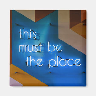 This must be the place NEON Sign Funny Magnet