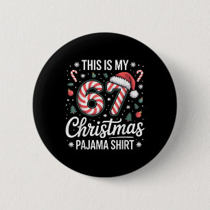 This My 67 Christmas Pajama 67 Meme Gen Alpha Boys 2 Inch Round Button