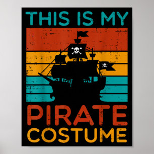 This My Pirate Costume Retro Halloween Men Boys Ki Poster