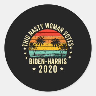 This Nasty Woman Votes Biden Harris 2020 Election  Classic Round Sticker