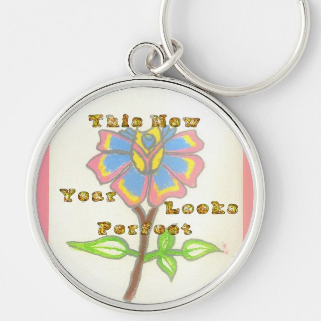 This New Year Looks Perfect Floral Text Art Print Keychain (Front)