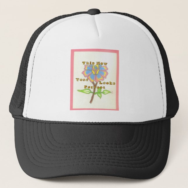 This New Year Looks Perfect Floral Text Art Print Trucker Hat (Front)