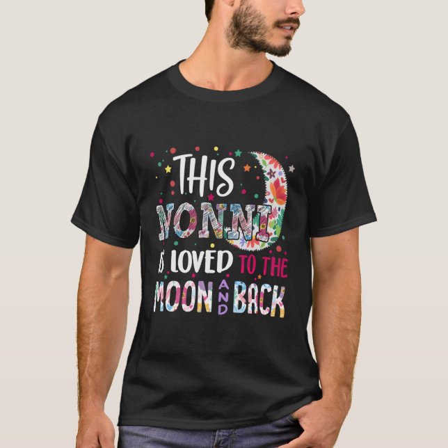 This Nonni Is Loved To The Moon And Back Gift Tee  (Front)