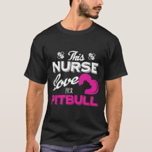 This Nurse Loves Her Pitbull -New T-Shirt