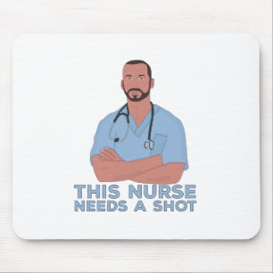 This Nurse Needs A Shot Mouse Pad
