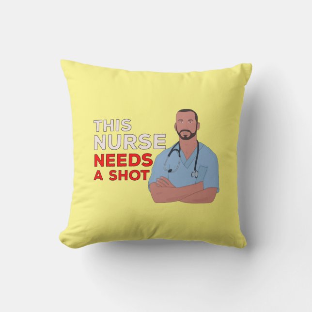 This Nurse Needs A Shot Throw Pillow (Front)