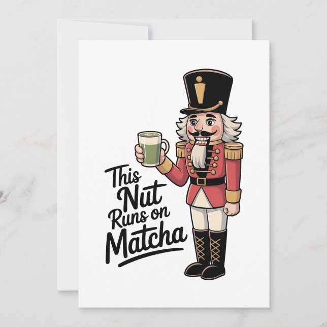 This Nut Is Running on Matcha Christmas Nutcracker Holiday Card (Front)